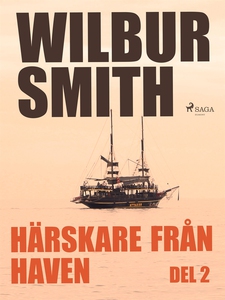 Härskare från haven del 2 (e-bok) av Wilbur Smi