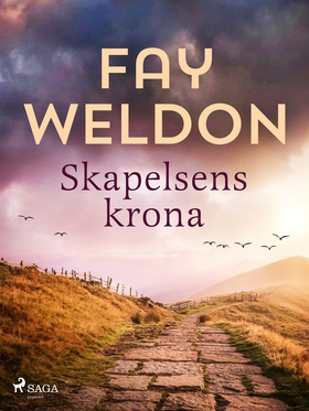 Skapelsens krona (e-bok) av Fay Weldon