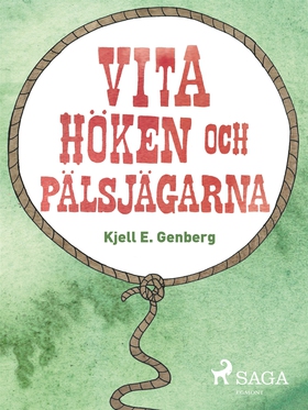 Vita höken och päljsjägarna (e-bok) av Kjell E.