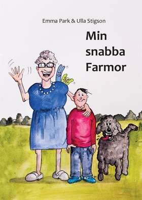 Min snabba farmor (e-bok) av Emma Park, Ulla St