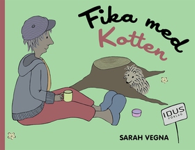 Fika med kotten (e-bok) av Sarah Vegna