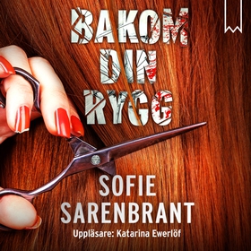Bakom din rygg (ljudbok) av Sofie Sarenbrant