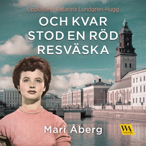 Och kvar stod en röd resväska (ljudbok) av Mari