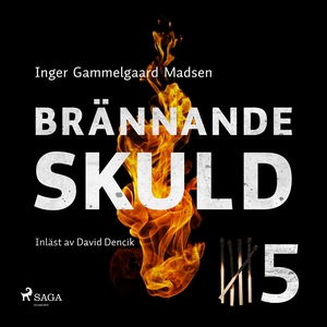 Brännande skuld: Avsnitt 5 (ljudbok) av Inger G