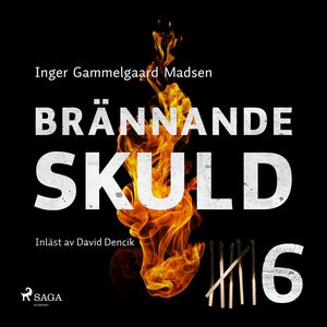 Brännande skuld: Avsnitt 6 (ljudbok) av Inger G