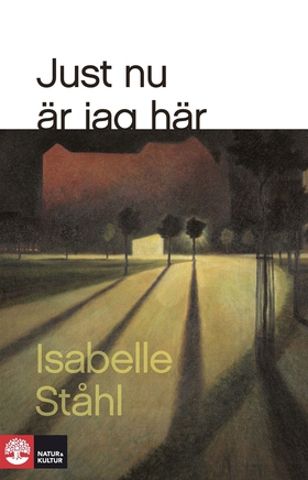 Just nu är jag här (e-bok) av Isabelle Ståhl