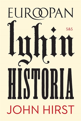 Euroopan lyhin historia (e-bok) av John Hirst