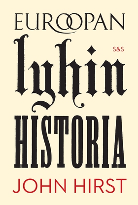 Euroopan lyhin historia (e-bok) av John Hirst