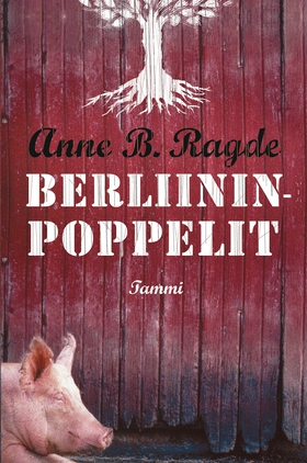 Berliininpoppelit (e-bok) av Anne B. Ragde