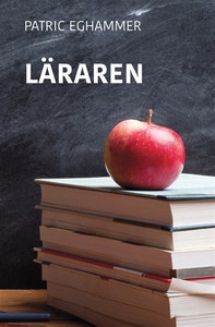 Läraren (e-bok) av Patric Eghammer