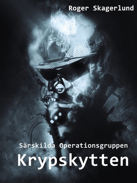 Krypskytten: Särskilda Operationsgruppen (e-bok