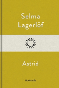 Astrid (e-bok) av Selma Lagerlöf