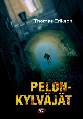 Pelonkylväjät (e-bok) av Thomas Erikson