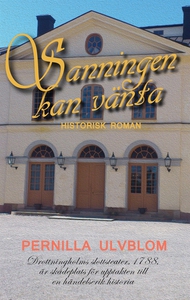 Sanningen kan vänta: Historisk roman (e-bok) av