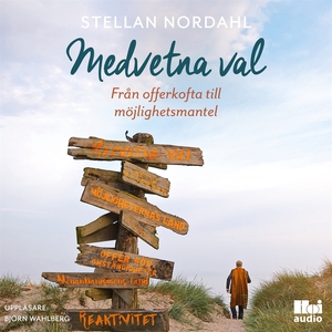 Medvetna val : från offerkofta till möjlighetsm