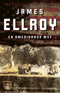En amerikansk myt (Underworld USA, del 1) (e-bo