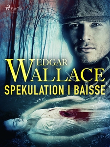 Spekulation i baisse (e-bok) av Edgar Wallace