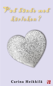 Vad hände med kärleken? (e-bok) av Carina Heikk