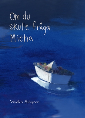 Om du skulle fråga Micha (e-bok) av Viveka Sjög