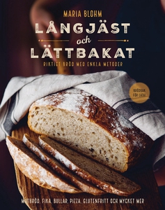 Långjäst och lättbakat : riktigt bröd med enkla