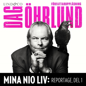 Mina nio liv: Reportage, del 1 (ljudbok) av Dag