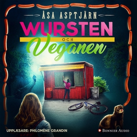 Wursten och veganen (ljudbok) av Åsa Asptjärn