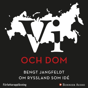 Vi och dom : Bengt Jangfeldt om Ryssland som id