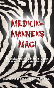 Medicinmannens magi (e-bok) av Margareta Nordem