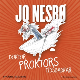 Doktor Proktors tidsbadkar (ljudbok) av Jo Nesb