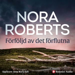 Förföljd av det förflutna (ljudbok) av Nora Rob