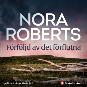 Förföljd av det förflutna (ljudbok) av Nora Rob