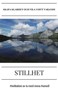 STILLHET – skapa klarhet och vila i ditt varand