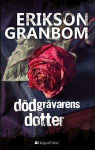 Dödgrävarens dotter (e-bok) av Thomas Erikson,