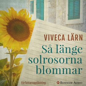 Så länge solrosorna blommar (ljudbok) av Viveca