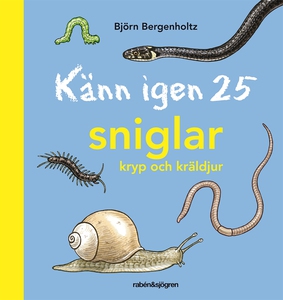 Känn igen 25 sniglar, kryp och kräldjur (e-bok)