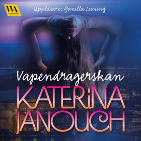 Vapendragerskan (ljudbok) av Katerina Janouch
