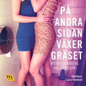 På andra sidan växer gräset (ljudbok) av Petra