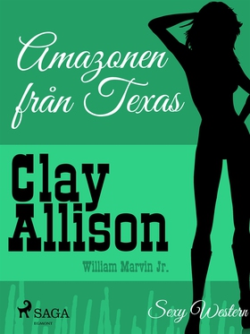 Amazonen från Texas (e-bok) av Clay Allison, Wi