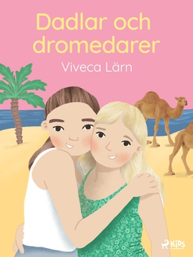 Dadlar och dromedarer (e-bok) av Viveca Lärn