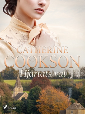Hjärtats val (e-bok) av Catherine Cookson