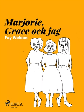 Marjorie, Grace och jag (e-bok) av Fay Weldon