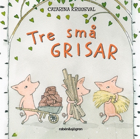 Tre små grisar (e-bok) av Catarina Kruusval