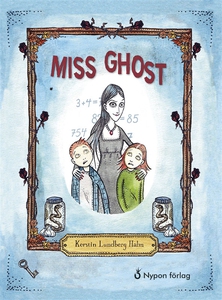 Miss Ghost (e-bok) av Kerstin Lundberg Hahn