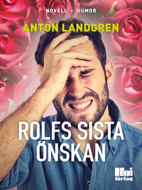 Rolfs sista önskan (e-bok) av Anton Landgren