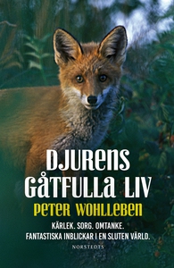Djurens gåtfulla liv : Kärlek. Sorg. Omtanke. F