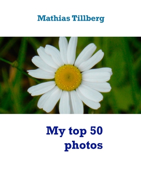 My top 50 photos (e-bok) av Mathias Tillberg