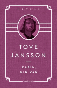 Karin, min vän (e-bok) av Tove Jansson