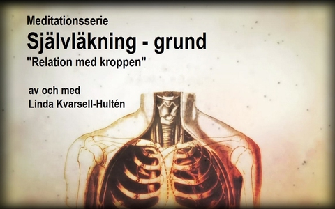Självläkning – grund ”Relation med kroppen (lju