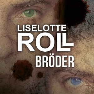 Bröder (ljudbok) av Liselotte Roll
