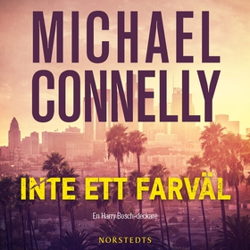 Inte ett farväl (ljudbok) av Michael Connelly
